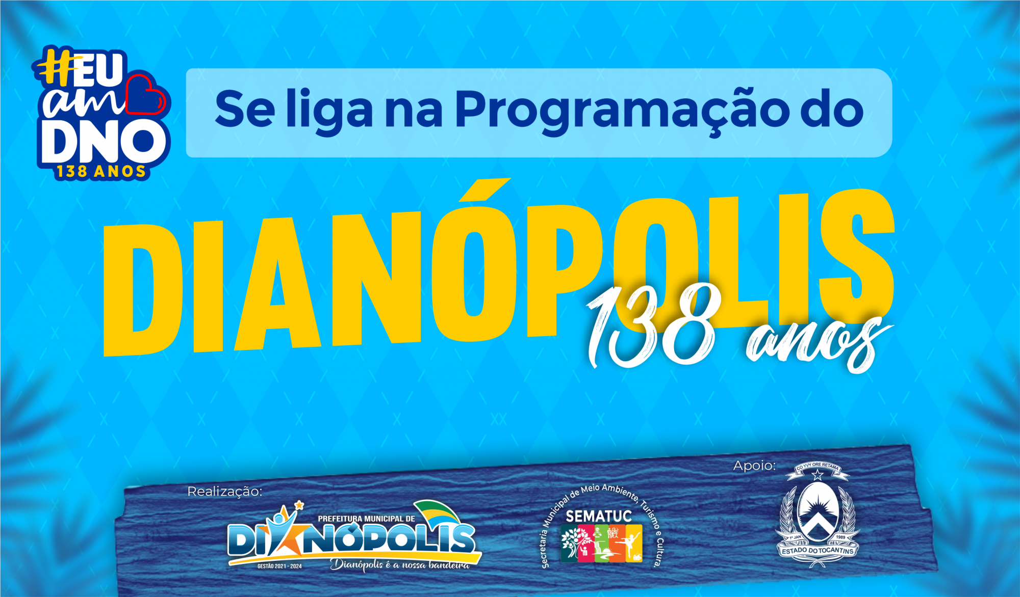 “Dianópolis 138 anos” Prefeitura lança programação oficial de comemoração com diversos eventos culturais e shows