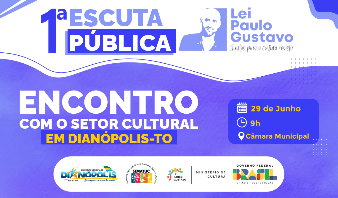 Lei Paulo Gustavo: 1ª Escuta Pública ocorre nesta quinta-feira (29) voltada para o setor cultural