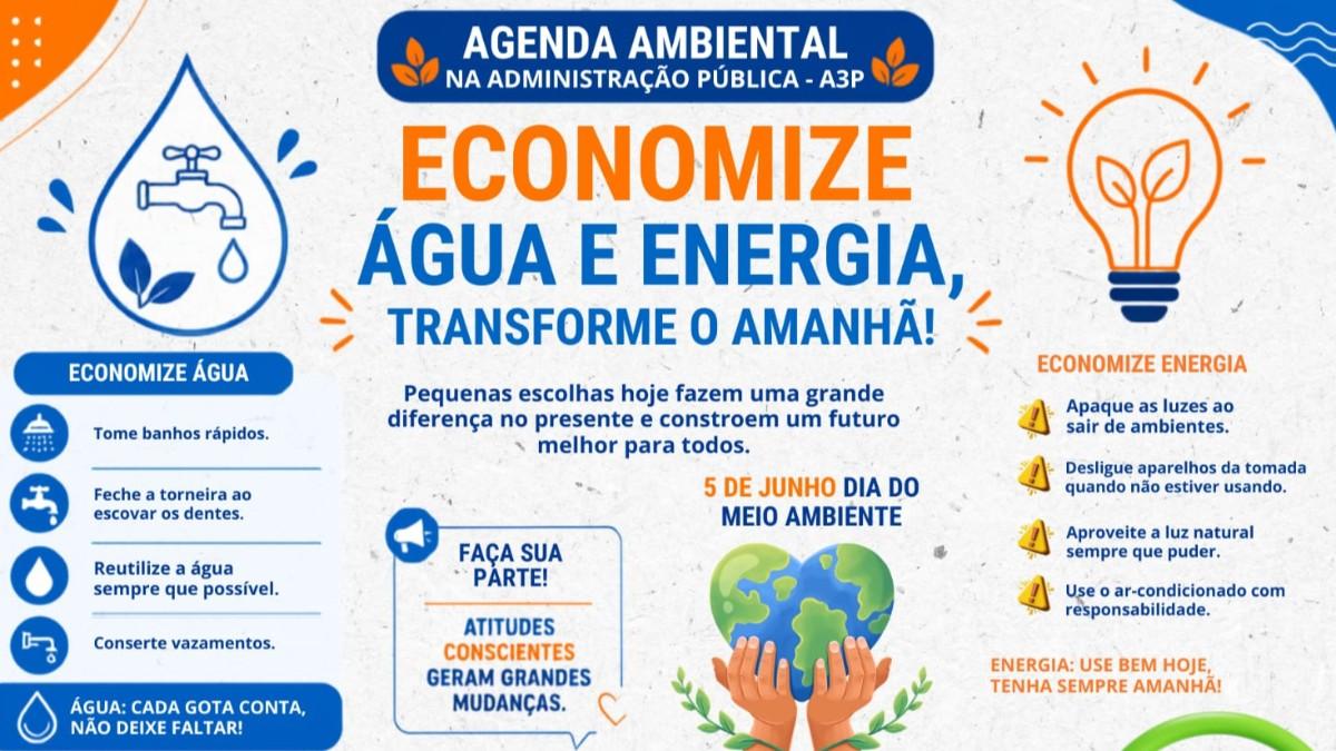 A3P NOS ÓRGÃOS PÚBLICOS: SERVIDORES CONSCIENTES ECONOMIZAM ÁGUA E ENERGIA